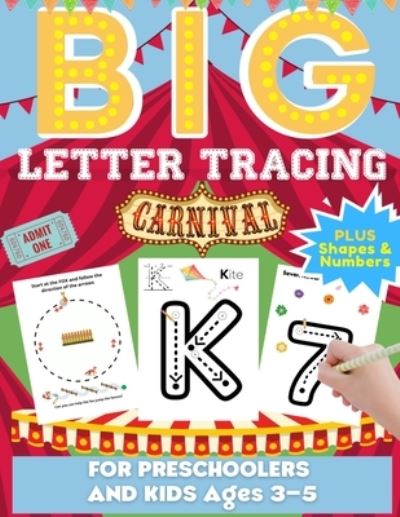 Cover for Romney Nelson · Big Letter Tracing For Preschoolers And Kids Ages 3-5: Alphabet Letter and Number Tracing Practice Activity Workbook For Kindergarten, Homeschool and Day Care Kids. ABC Print Handbook (Paperback Book) (2020)