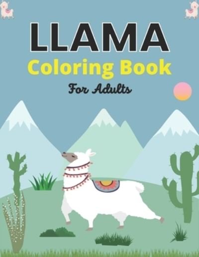 Cover for Nugahana Ktn · LLAMA Coloring Book For Adults (Taschenbuch) (2020)