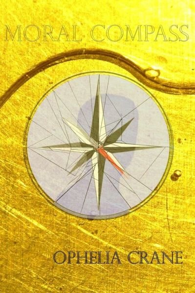 Cover for Ophelia Crane · Moral Compass (Pocketbok) (2020)