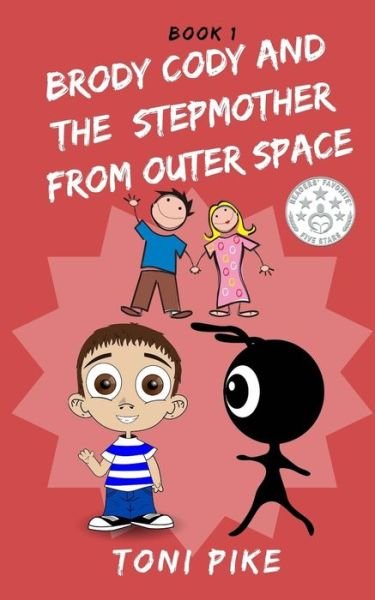Cover for Toni Pike · Brody Cody and the Stepmother from Outer Space (Paperback Book) (2020)
