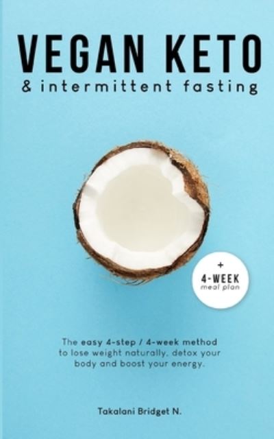 Cover for Takalani Bridget N · Vegan Keto &amp; Intermittent Fasting (Paperback Book) (2020)