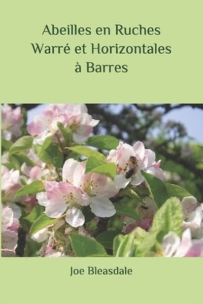 Cover for Bleasdale Joe Bleasdale · Abeilles en Ruches Warre et Horizontales a Barres (Paperback Book) (2020)