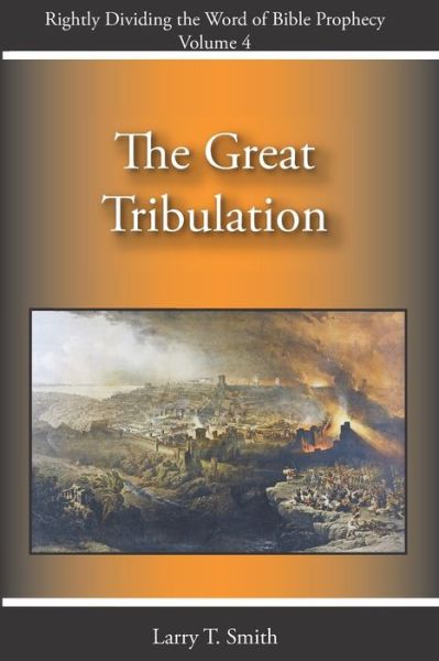 Cover for Larry T Smith · The Great Tribulation (Paperback Book) (2020)