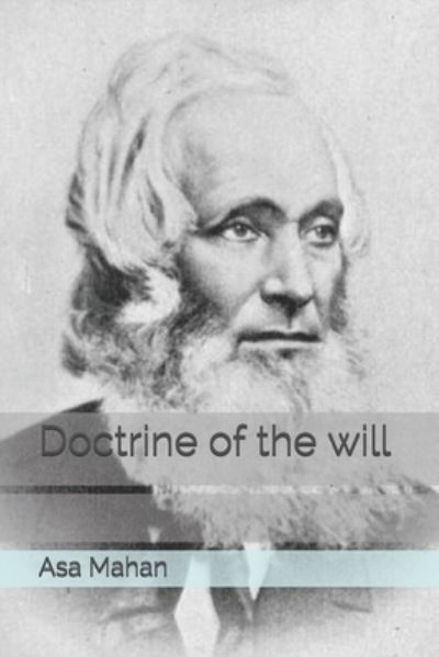 Cover for Asa Mahan · Doctrine of the will (Paperback Book) (2021)