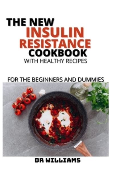 Cover for Dr Williams · The New Insulin Resistance Cookbook (Paperback Book) (2021)