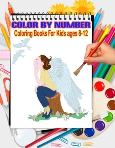 Cover for Ak Publishing · Color By Number Coloring Books For Kids ages 8-12 (Paperback Book) (2021)