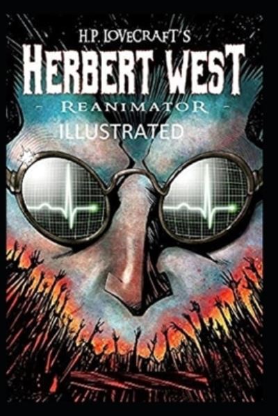 Cover for Howard Phillips Lovecraft · Herbert West Reanimator Illustrated (Taschenbuch) (2021)