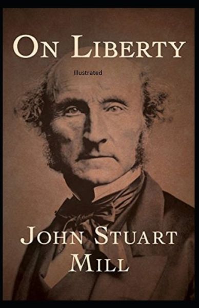 Cover for John Stuart Mill · On Liberty Illustrated (Paperback Book) (2021)