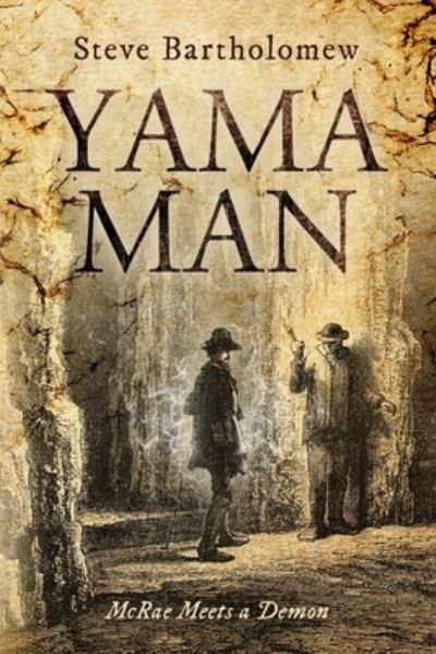 Cover for Steve Bartholomew · Yama Man: McRae meets a demon. - McRae (Paperback Book) (2022)