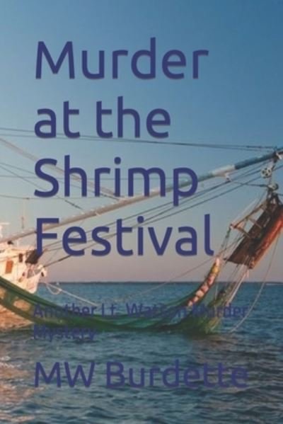 Cover for Mw Burdette · Murder at the Shrimp Festival: Another Lt. Watson Murder Mystery (Paperback Book) (2022)