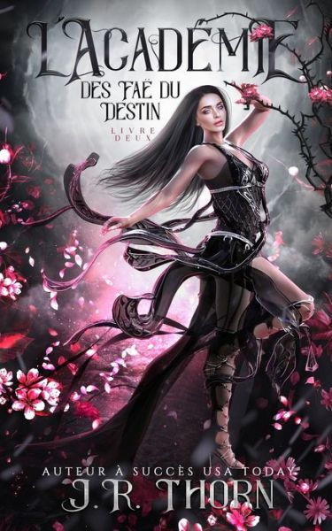 Cover for J R Thorn · L'academie Des Fae Du Destin: Livre 2 (Paperback Book) (2022)