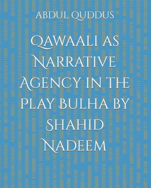 Cover for Mubashar Altaf · Qawaali as Narrative Agency in the Play Bulha by Shahid Nadeem (Paperback Bog) (2022)