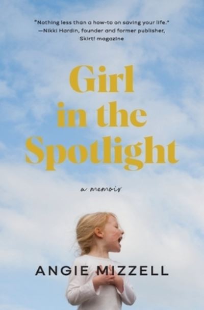 Cover for Angie Mizzell · Girl in the Spotlight (Buch) (2023)