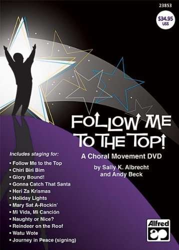 Cover for Follow Me to the Top: a Choral Movement (DVD) (2007)