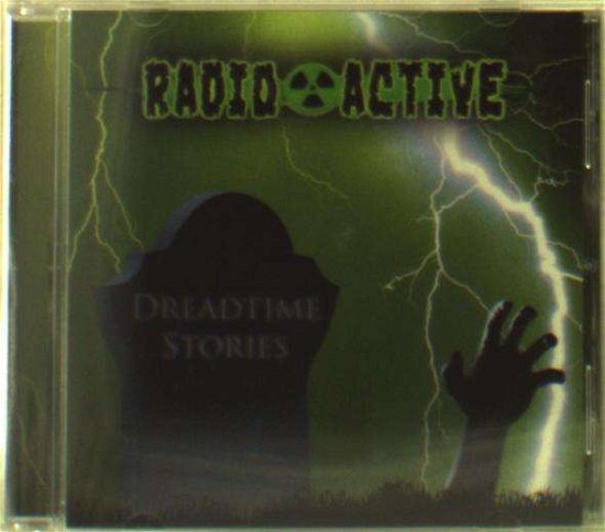 Cover for Radioactive · Dreadtime Stories (CD) (2018)