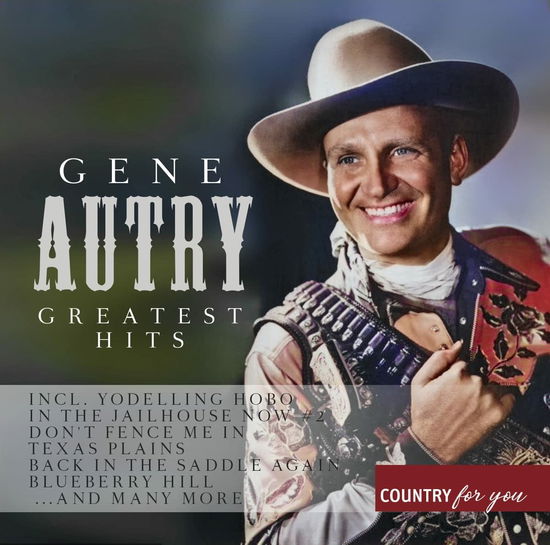 Greatest Hits - Gene Autry - Musiikki - ZYX - 0194111016484 - perjantai 8. huhtikuuta 2022