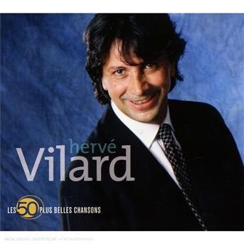 Les 50 Plus Belles Chanson - Vilard Herve - Musik - FRENCH LANGUAGE - 0600753005484 - 20. Mai 2008