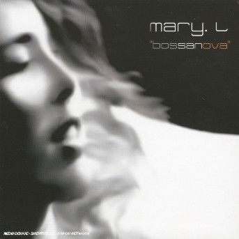 Cover for Mary L · Bossa Nova (CD) (2005)