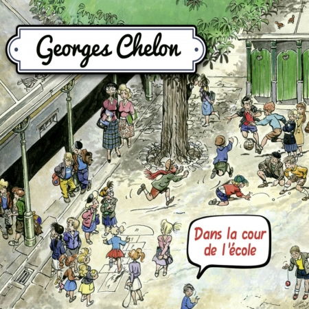 Dans la cour de l'?ole - Georges Chelon  - Muzyka - UNIVERSAL - 0602547604484 - 15 stycznia 2016