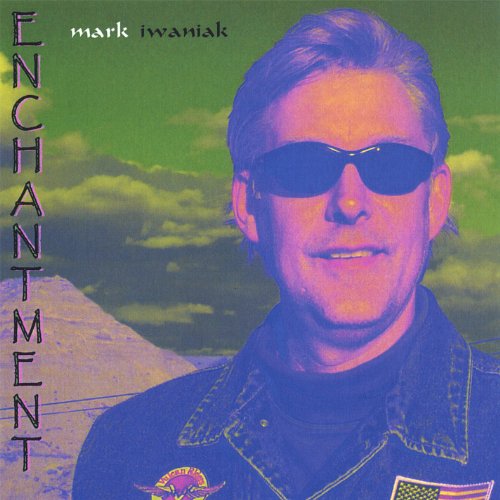 Enchantment - Mark Iwaniak - Musik - iwantogo records - 0614346015484 - 31. januar 2006