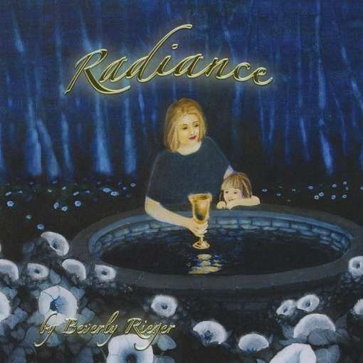 Radiance - Beverly Rieger - Musik - Mayan Dream Productions - 0822371135484 - 25. januar 2011