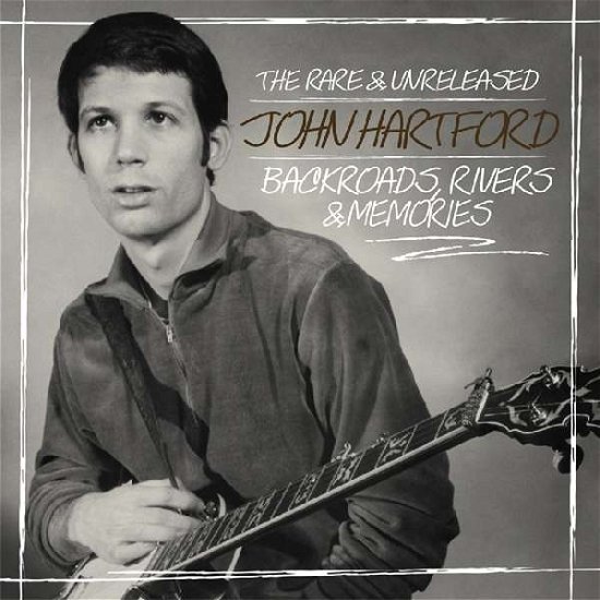 Backroads. Rivers & Memories - The Rare & Unreleased John Hartford - John Hartford - Muziek - REAL GONE MUSIC - 0848064008484 - 1 maart 2019