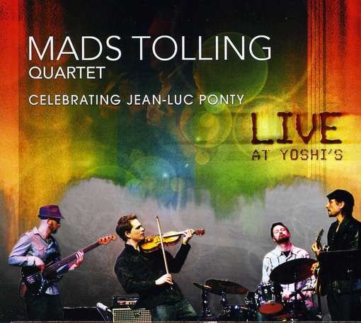 Celebrating Jean-luc Ponty: Live at Yoshi's - Mads Tolling & Mads Tolling Quartet - Musiikki - MADSMAN RECORDS - 0884501684484 - perjantai 26. elokuuta 2022