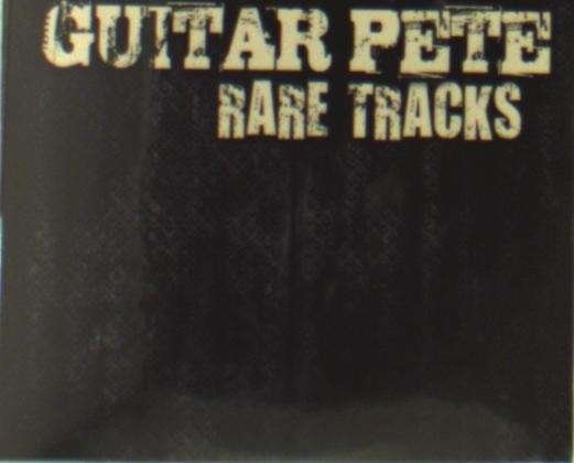 Rare Tracks - Guitar Pete - Muziek - GROOVEYARD - 0888295006484 - 1 november 2013