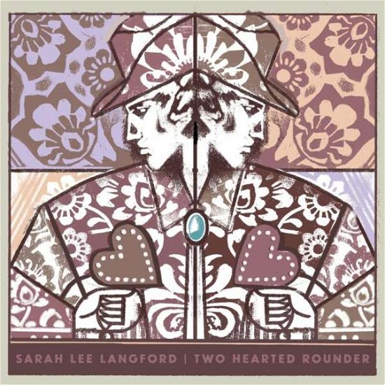 Two Hearted Rounder - Sarah Lee Langford - Muziek - CORNELIUS CHAPEL RECORDS - 0888295936484 - 8 november 2019