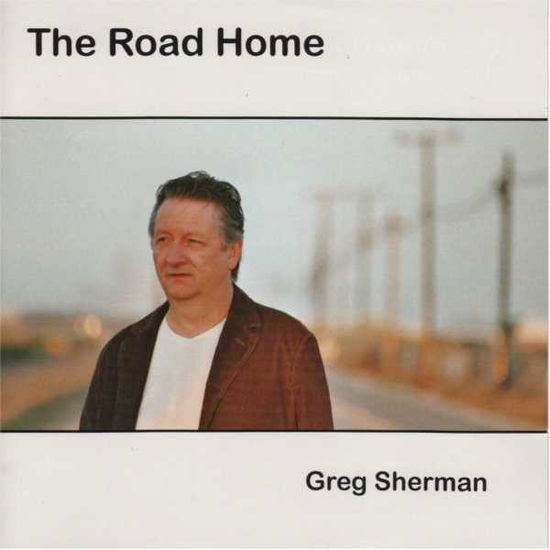 Cover for Greg Sherman · Road Home (CD) (2008)