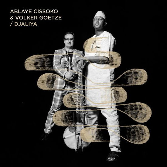 Cover for Cissoko Ablaye Et Goetze Volker · Djaliya (CD) (2016)