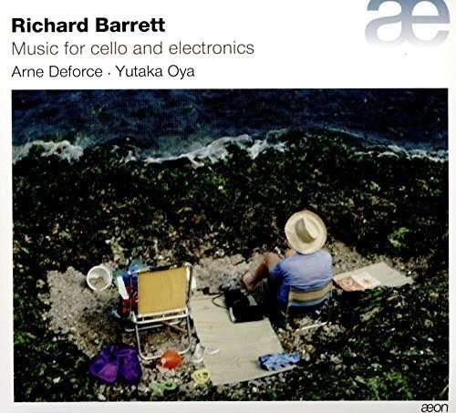 Cover for Barrett / Deforce · Richard Barrett: Music for Cello &amp; Electronics (CD) (2016)