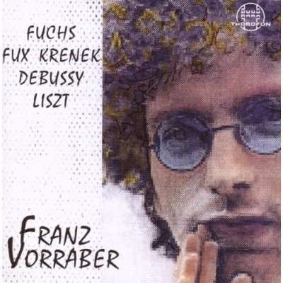 Cover for Fuchs / Vorraber,franz · Fuchs / Fux / Krenek / Debussy / Liszt (CD) (2008)