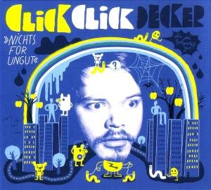 Cover for Clickclickdecker · Nichts Fur Ungut (CD) (2006)