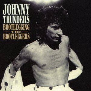 Bootlegging the Bootleggers - Johnny Thunders - Musikk - JUNGLE RECORDS - 4526180392484 - 27. juli 2016