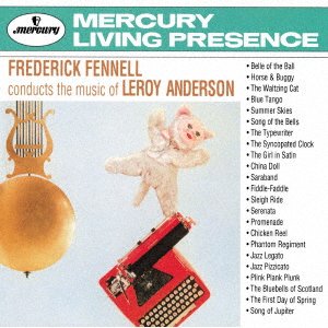 Frederick Fennell Conducts Music of Leroy Anderson - Frederick Fennell - Music - UNIVERSAL MUSIC CLASSICAL - 4988031526484 - October 28, 2022