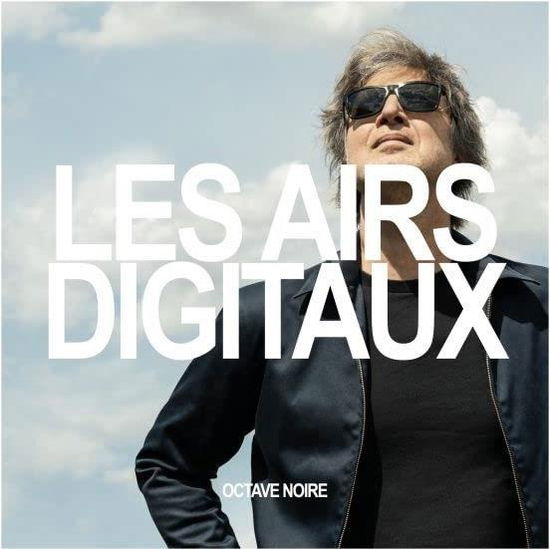 Les Airs Digitaux - Octave Noire - Music - YOTANKA - 5051083189484 - May 12, 2023