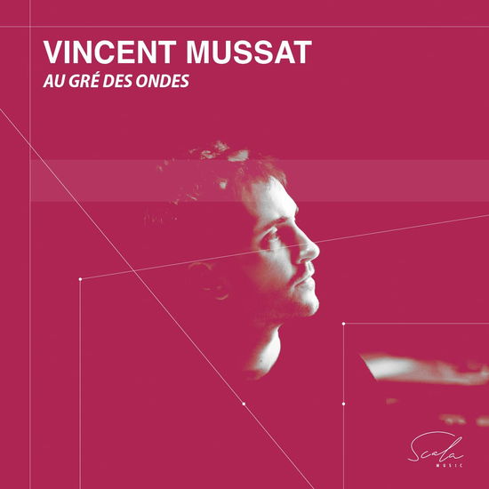 Au Gre Des Ondes - Vincent Mussat - Musique - SCALA - 5051083192484 - 31 mars 2023