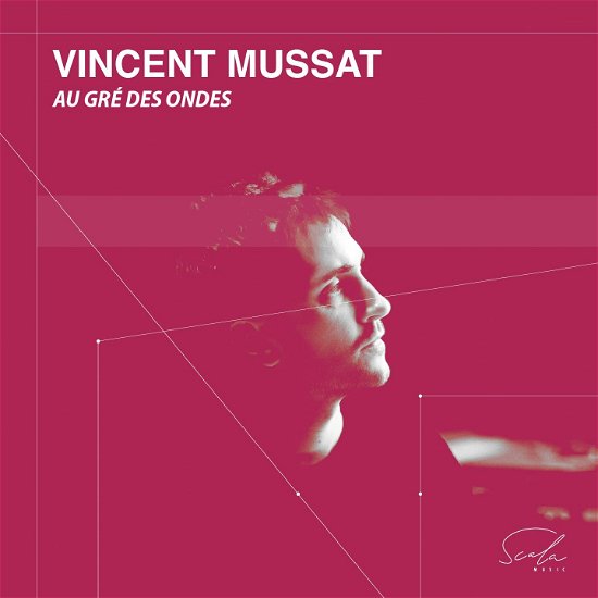 Au Gre Des Ondes - Vincent Mussat - Musik - SCALA - 5051083192484 - March 31, 2023
