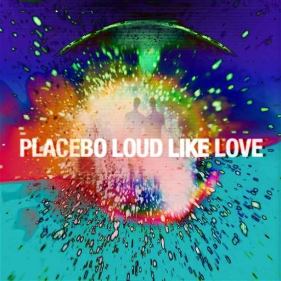 Cover for Placebo · Loud Like Love (LP) (2019)