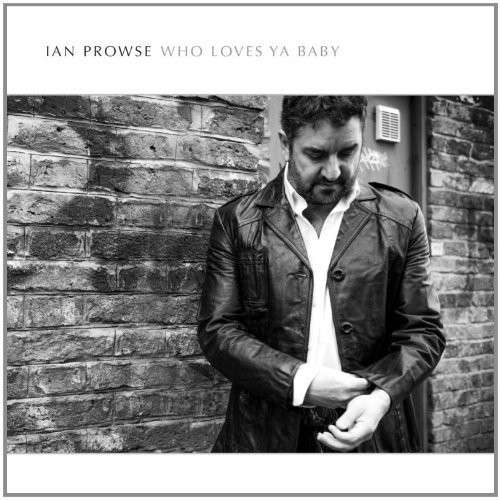 Cover for Ian Prowse · Who Loves Ya Baby (CD) (2014)