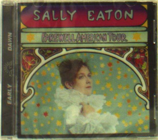 Farewell American Tour - Sally Eaton - Musique - EARLY DAWN - 6038152913484 - 23 mars 2018