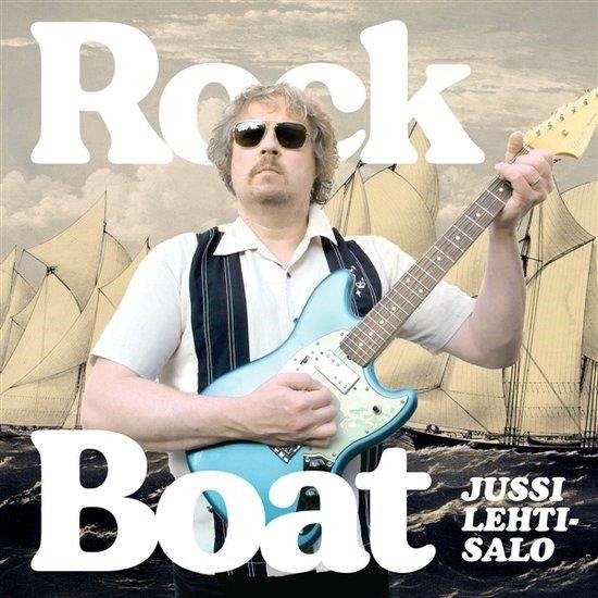 Rock Boat - Jussi Lehtisalo - Musiikki - EKTRO - 6417138688484 - maanantai 3. lokakuuta 2022