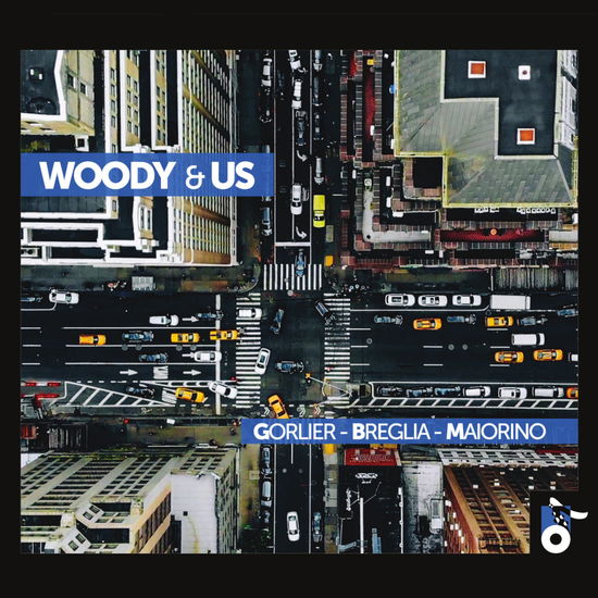 Cover for Gorlier / Breglia / Maiorino · Woody &amp; Us (CD) [Digipak] (2021)