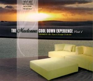 Madonna Cool Down Experience Pt. 1 - Sunset Lounge Orchestra - Musiikki - SM&CO - 8717278721484 - tiistai 16. syyskuuta 2008