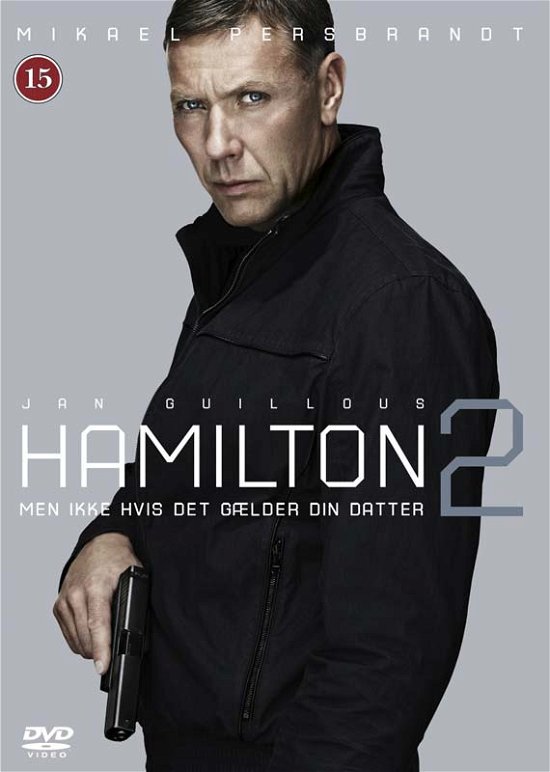 Cover for Mikael Persbrandt · Hamilton 2 - Men Ikke Hvis Det Gælder Din Datter (DVD) (2012)