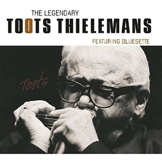Cover for Toots Thielemans · Thielemans Toots / Legendary Toots.. (LP) (2017)