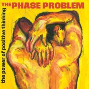 Cover for The Phase Problem · The Power of Positive Thinking (LP) (2024)