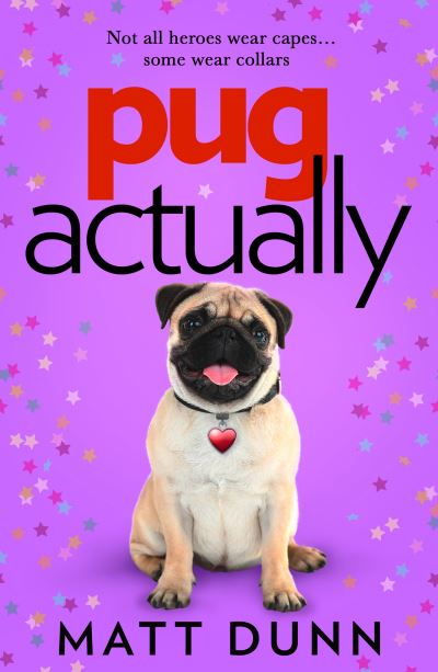 Matt Dunn · Pug Actually (Hardcover Book) (2021)