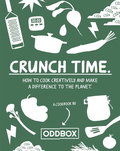 Cover for Oddbox · Crunch Time: How to Cook Creatively and Make a Difference to the Planet (Innbunden bok) (2022)